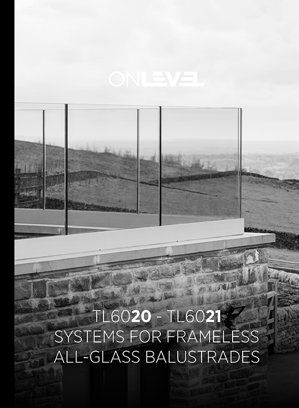OnLevel | TL6020 - 21 Systems for Frameless All Glass Balustrades